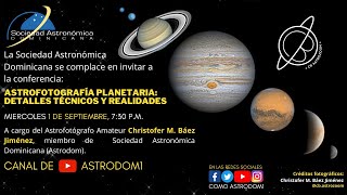 Astrofotografía Planetaria Detalles técnicos y realidades [upl. by Suoivatnod]