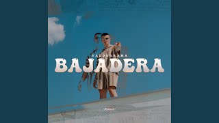 Bajadera [upl. by Ttenna]