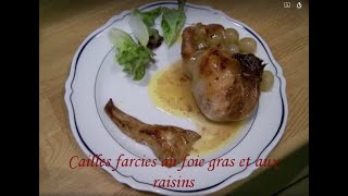 Recette des cailles farcies au foie gras et aux raisins [upl. by Carmel]