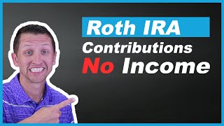 Roth IRA contributions without any income [upl. by Schaaff]