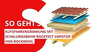 Aufsparrendämmung mit Schalungsbahn RockTect Vapotop  ROCKWOOL [upl. by Hanley]