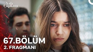 Yalı Çapkını 67 Bölüm 2 Fragmanı  Sen Bunu Kaldıramazsın [upl. by Yniattirb]