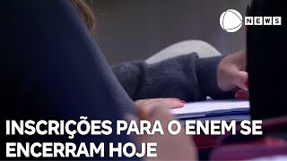 Inscrições para o Enem se encerram hoje [upl. by Yee689]