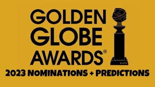 2023 Golden Globe Awards Nominations  Predictions [upl. by Sutton266]