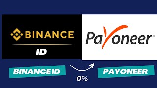 How to cash our crypto from BINANCE ID to PAYONEER 2024  0 transfer fee [upl. by Ane]