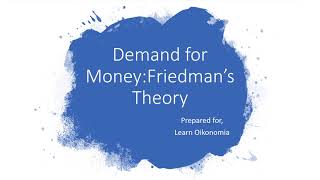 Demand for Money Friedman’s Theory [upl. by Galligan]