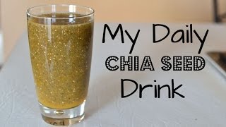 My Daily Chia Seed Drink [upl. by Anurb]