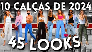 🔴CALÇAS 2024  45 LOOKS COM 10 CALÇAS QUE ESTÃO NA MODA PRIMAVERA VERÃO 2023  2024  Maga Moda [upl. by Nirok]