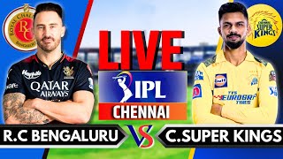 CSK vs RCB Live IPL Live Commentary  Chennai Super Kings vs Royal Challengers Bangalore Live [upl. by Dixil933]