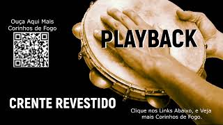 PLAYBACK HINO CORINHO DE FOGO PENTECOSTAL LOUVOR MÃšSICA CRENTE REVESTIDO N102425 [upl. by Lecroy]