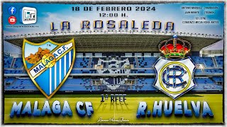 Málaga CF Vs Recreativo de Huelva [upl. by Slotnick911]