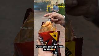 Create your own Bag at Just Rs 99😳🔥 Indian Street Food [upl. by Michella]