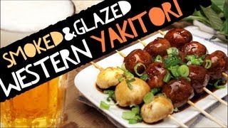 Smoked and Glazed Western YAKITORI  Scrumptious as it can be [upl. by Strep]