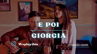 quotE Poiquot Giorgia Cover Acustica giorgia epoi giorgiacover karaoke musicista cantante cover [upl. by Arutnev620]