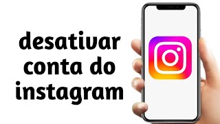 Como DESATIVAR O INSTAGRAM 2024 [upl. by Nnel550]