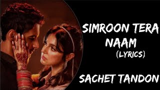 Sanshon Ki Mala Pe Simroon Main Tera Naam Lyrics  Sachet Tandon  Divya K Yash  Yaariyan 2 [upl. by Amle]