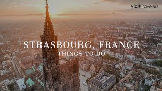 Best Things To Do in Strasbourg France  Top Attractions 4K [upl. by Ainegul]