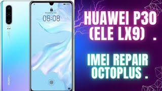 Huawei p30 imei repair  ele l29 cert patch  ele l29 Imei repair octoplus [upl. by Revorg]