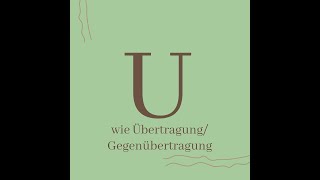 Psychologisches Wissen kurz erklärt U wie ÜbertragungGegenübertragung [upl. by Eugenides]