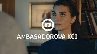 Ambasadorova kći  606  tjedni trailer [upl. by Aelam]