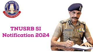 TNUSRB SI Notification 2024 tnusrbnotification tnusrb tnusrbsiexam tnusrbpcnotification2024 [upl. by Oker]