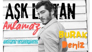 Meet Burak Deniz AKA Murat Sarsılmaz from Aşk Laftan Anlamaz [upl. by Eycats]