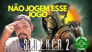 Não JOGEM Stalker 2 Review e Gameplay [upl. by Llebana349]