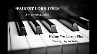 FAIREST LORD JESUS [upl. by Ydaf]