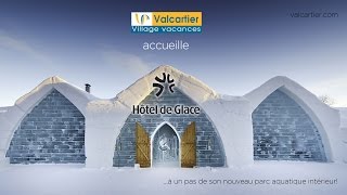 Village Vacances Valcartier accueille lHôtel de Glace [upl. by Burrus]