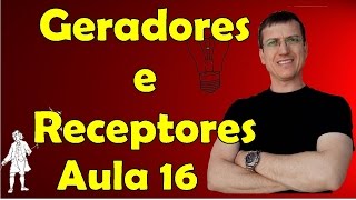 Geradores receptores e resistores  Eletrodinâmica  Aula 16  Prof Marcelo Boaro [upl. by Montgomery]