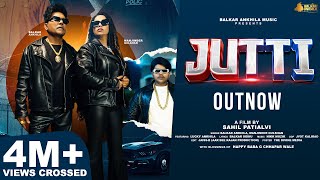 Jutti  Official Video Balkar Ankhila amp Manjinder Gulshan  Punjabi song 2023  Hustle Media [upl. by Leviram]