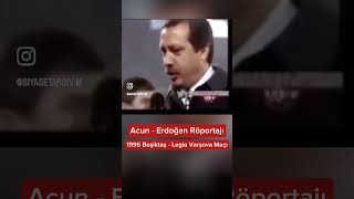 Acun Ilıcalı Erdoğan Röportajı 1996 Beşiktaş  Legia Varşova Maçı [upl. by Nyrrat]