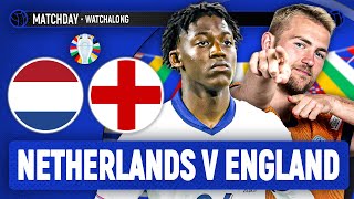 Netherlands 12 England LIVE STREAM WatchAlong  EURO 2024 SemiFinal [upl. by Bab]