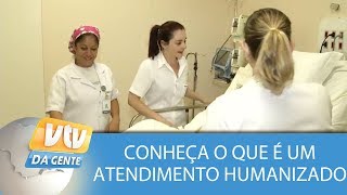 Conheça como funciona um atendimento humanizado [upl. by Aaronson]