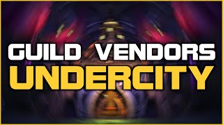 Undercity  Guild Vendors [upl. by Lunn175]