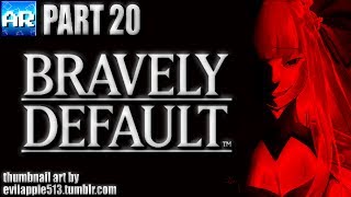 THINGS GET REAL BAD  Bravely Default Part 20 [upl. by Nataniel]