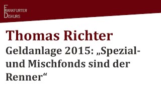 Geldanlage 2015 quotSpezial und Mischfonds sind der Rennerquot sagt Thomas Richter vom BVI [upl. by Robbert94]