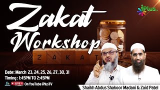 Zakat Workshop 2024 Ep 02  Shaikh Abdus Shakoor Madani amp Zaid Patel iPlus TV [upl. by Lowney]