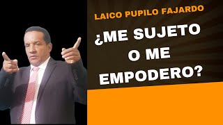 ¿Me Sujeto o me Empodero Laico Pupilo Fajardo [upl. by Finkelstein379]