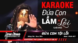 Karaoke Đứa Con Tội Lỗi  Tone Nam  Beat Hay  Nhạc Sống Phi Long [upl. by Jollenta]