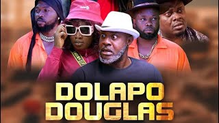 DOLAPO DOUGLAS latest Yoruba movie Staring Odunlade Adekola Lateef dedimeji  Muyiwa ademola [upl. by Phedra]