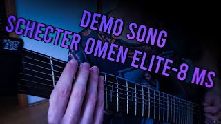 Schecter Omen Elite8 Multiscale  Demo Song 4k [upl. by Angelo]