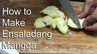 How to Make Ensaladang Mangga with Bagoong Filipino Style [upl. by Ailero904]