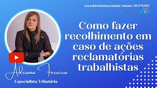 Como fazer recolhimento em caso de ações reclamatórias trabalhistasFerreirawa [upl. by Golding]