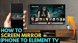 How To Screen Mirror iPhone to an Element TV [upl. by Francoise]