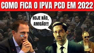 IPVA PCD 2022 COMO FICOU APÓS AS MUDANÇAS [upl. by Pasquale]