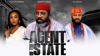 AGENT OF THE STATE New Full Movie FREDRICK LEONARD COLLETTE NWADIKE Latest Nigerian Movie [upl. by Conni528]