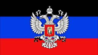 Anthem of Donetsk Peoples Republic DNR [upl. by Rutra]