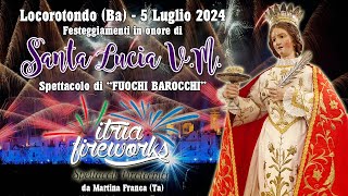 LOCOROTONDO Ba  Santa LUCIA VM 2024  ITRIA FIREWORKS Night Show [upl. by Ahmed49]