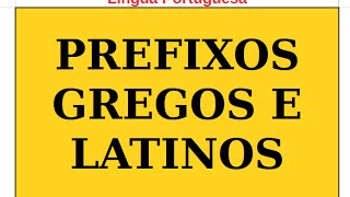 PCJ Videotexto PREFIXOS e RADICAIS GREGOS e LATINOS  Portugues [upl. by Adiene]